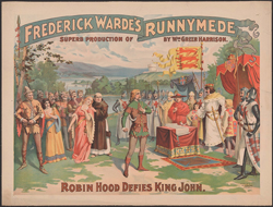 Robin Hood Defies King John in Frederick Warde’s Superb Production of Runnymede by Wm. Greer Harrison. Cincinnati and New York: Strobridge Lith. Co., ca. 1895. Prints and Photographs Division, Library of Congress