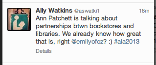 Patchett stating “Some librarians in the audience proudly reported that they’d already forged that relationship” inspired this tweet from Ally Watkins: "Ann Patchett is talking about partnerships between bookstores and libraries. We already know how graet that is, right @emilyofoz?"